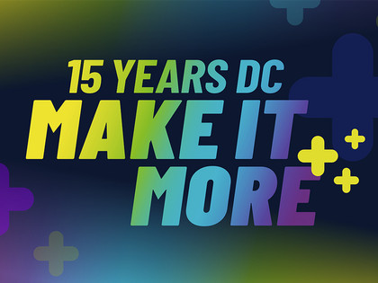 15 YEARS DC. MAKE IT MORE.